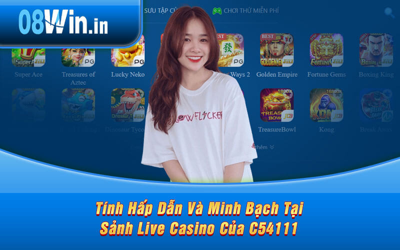 Tính Hấp Dẫn Và Minh Bạch Tại Sảnh Live Casino Của C54111